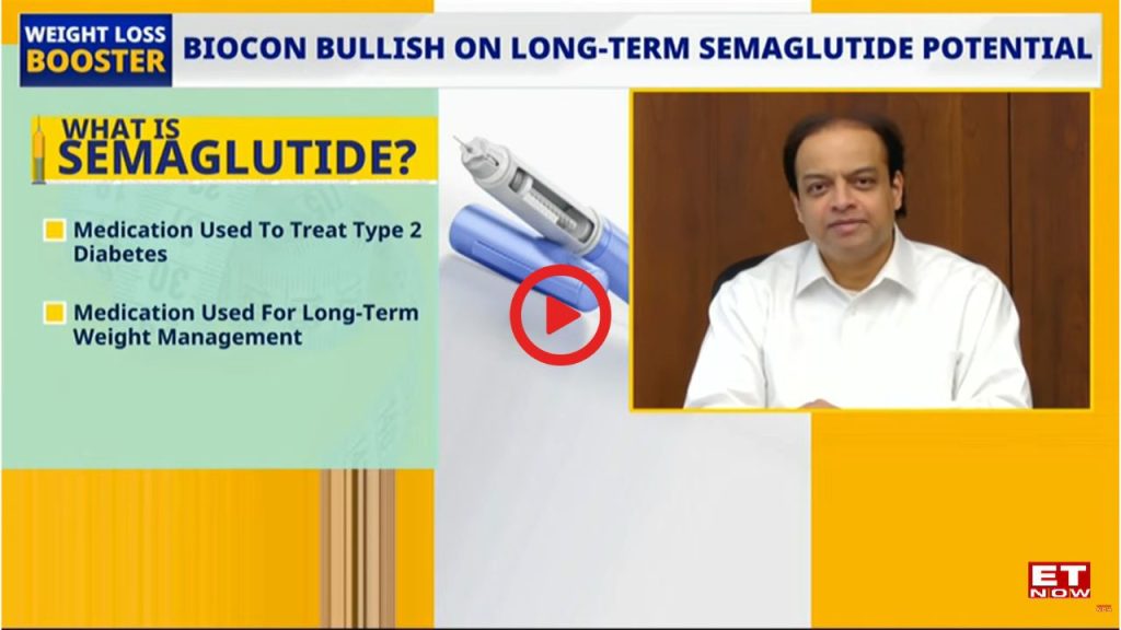 Shreehas Tambe on Biocon's Long-Term Semaglutide Strategy -ET Now Shreehas Tambe on Biocon's Long-Term Semaglutide Strategy -ET Now